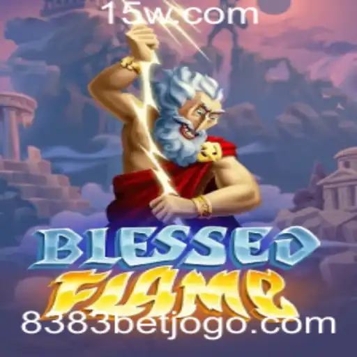 BlessedFlame: Descubra o Empolgante Jogo de Apostas 8383 Bet